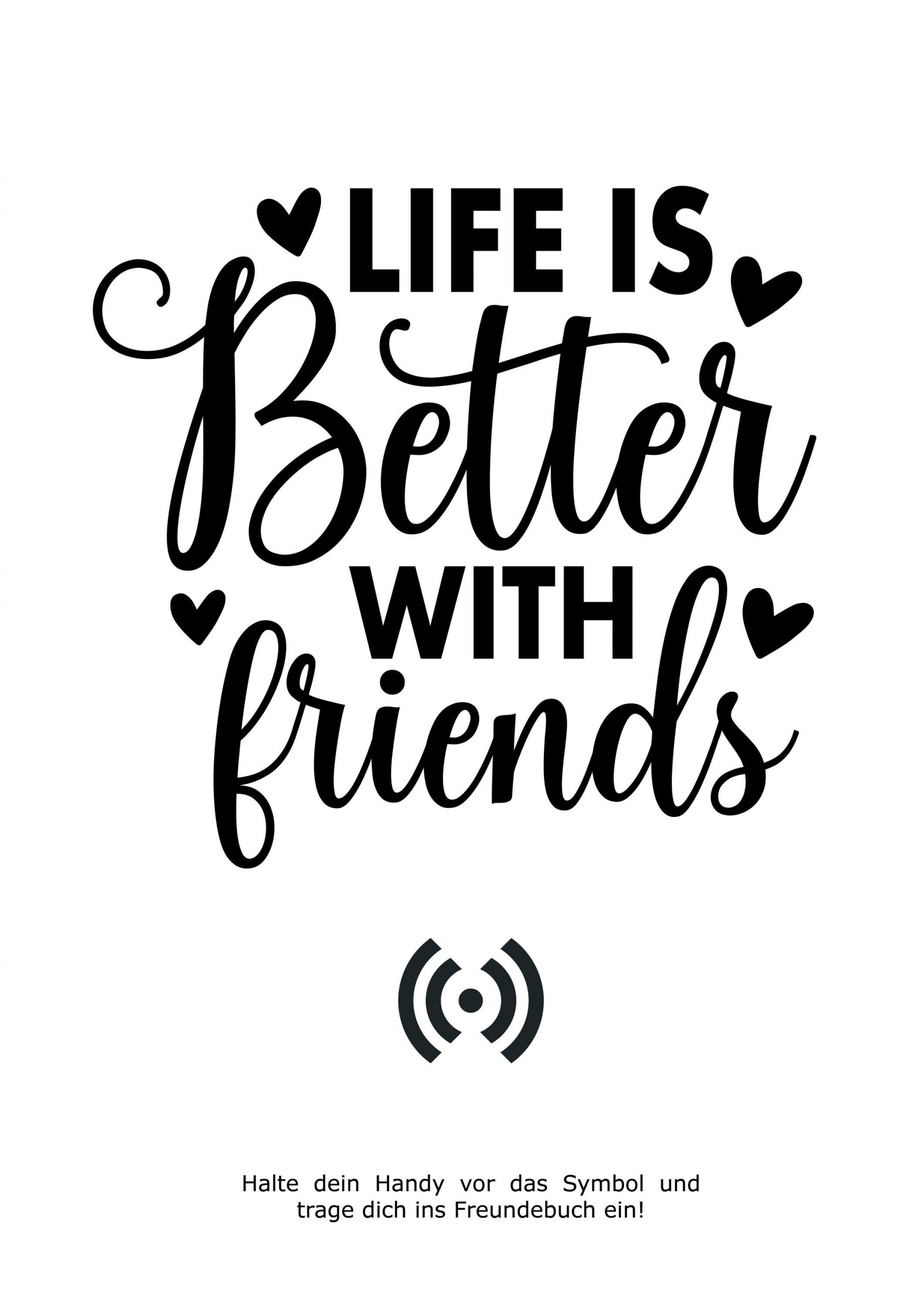 Stilvolles „Better with friends“ Poster mit integriertem NFC-Chip. Einfach scannen und dein persönliches, digitales Freundebuch öffnen. – Bild 2