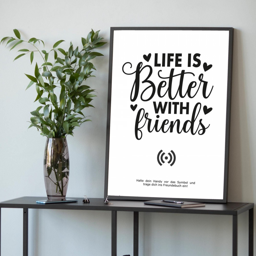 Stilvolles „Better with friends“ Poster mit integriertem NFC-Chip. Einfach scannen und dein persönliches, digitales Freundebuch öffnen.